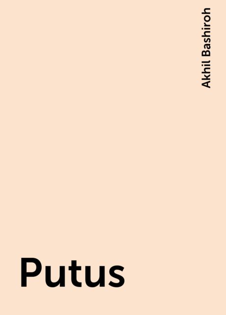 Putus, Akhil Bashiroh