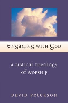 Engaging with God, David Peterson