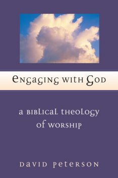 Engaging with God, David Peterson