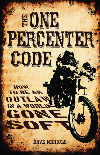 The One Percenter Code, Dave Nichols