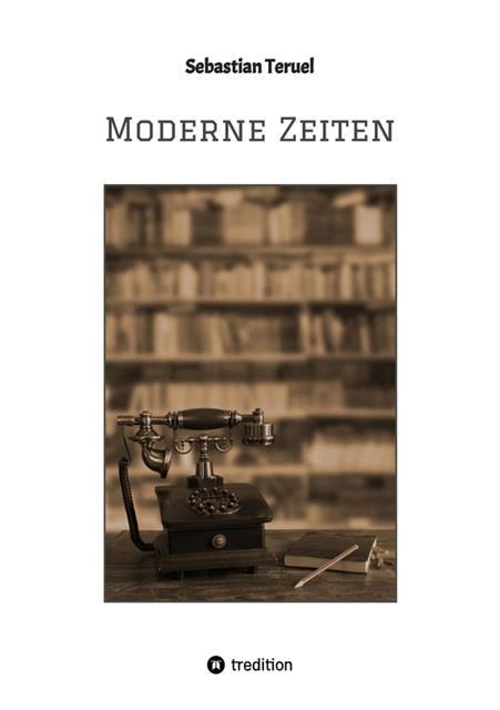 Moderne Zeiten, Sebastian Teruel