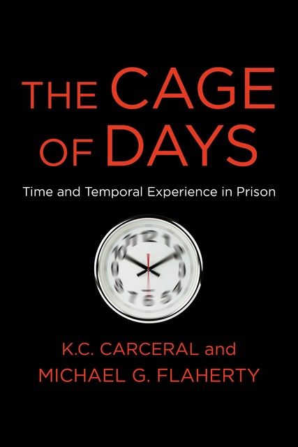 The Cage of Days, Michael G.Flaherty, K.C.Carceral