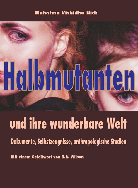 Halbmutanten, Mahatma Vishidhu Nich