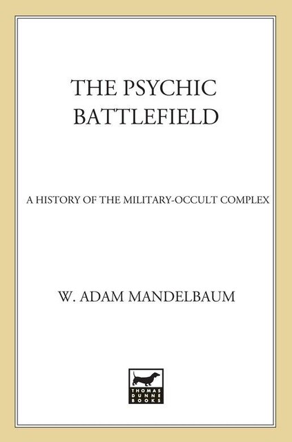 The Psychic Battlefield, W. Adam Mandelbaum