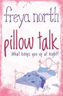 Pillow Talk, Freya North