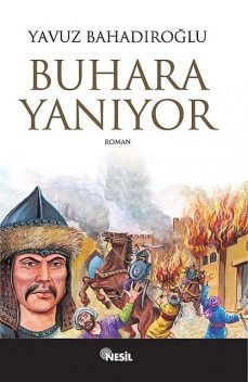 Buhara Yanıyor, Yavuz Bahadıroğlu