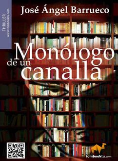 Monólogo De Un Canalla, José Barrueco