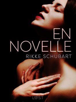En novelle – erotik, Rikke Schubart