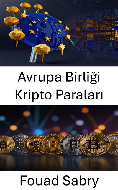 Avrupa Birliği Kripto Paraları, Fouad Sabry