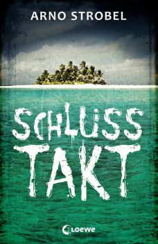 Schlusstakt, Arno Strobel