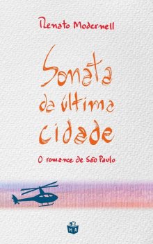 Sonata da última cidade, Renato Modernell