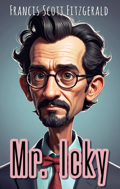 Mr. Icky, Francis Scott Fitzgerald