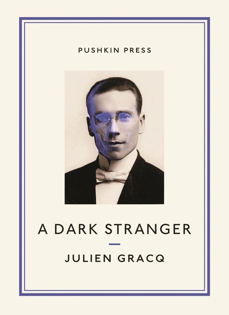 A Dark Stranger, Julien Gracq