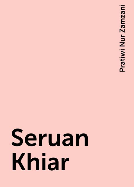 Seruan Khiar, Pratiwi Nur Zamzani