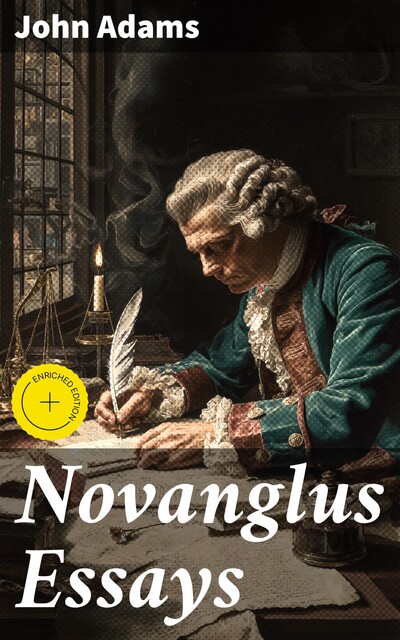 Novanglus Essays, John Adams