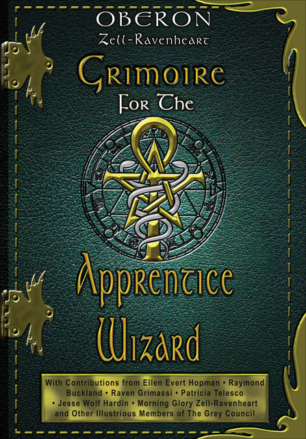 Grimoire For The Apprentice Wizard, Oberon Zell-Ravenheart