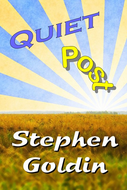 Quiet Post, Stephen Goldin