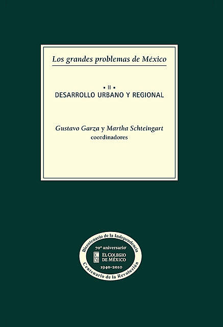 Los grandes problemas de México. Desarrollo urbano y regional. T-II, Gustavo Garza, Martha Schteingart