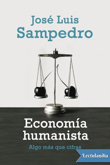 Economía humanista, José Luis Sampedro