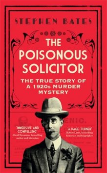 The Poisonous Solicitor, Stephen Bates