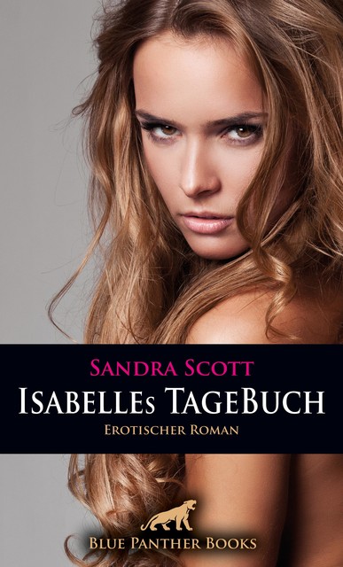 Isabelles TageBuch | Erotischer Roman, Sandra Scott