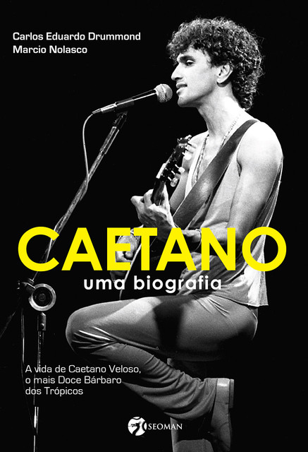 Caetano – Uma Biografia, Carlos Eduardo Drummond, Marcio Nolasco
