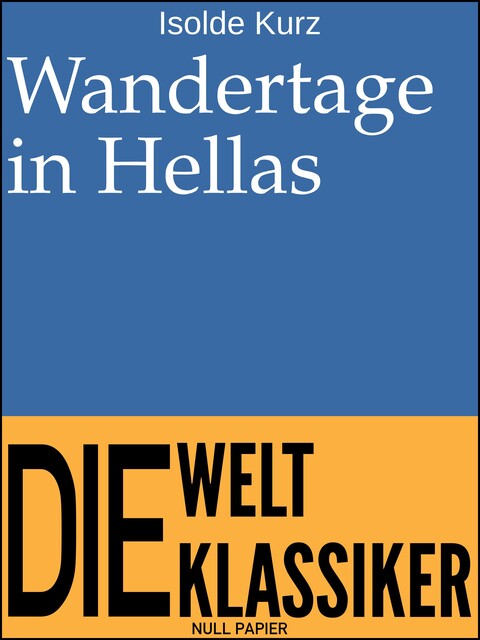 Wandertage in Hellas, Isolde Kurz