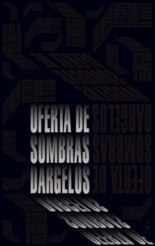 Oferta de sombras, Dárgelos