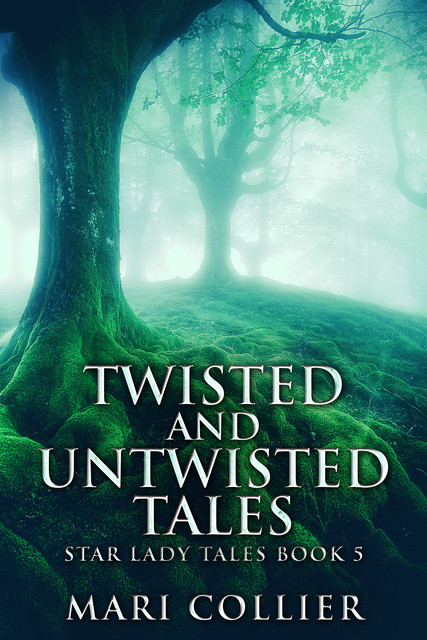 Twisted And Untwisted Tales, Mari Collier