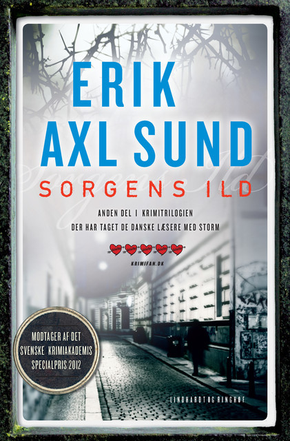Sorgens ild, Erik Axl Sund, Håkan Axlander Sundquist, Jerker Eriksson