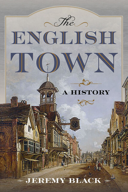 The English Town, Jeremy Black