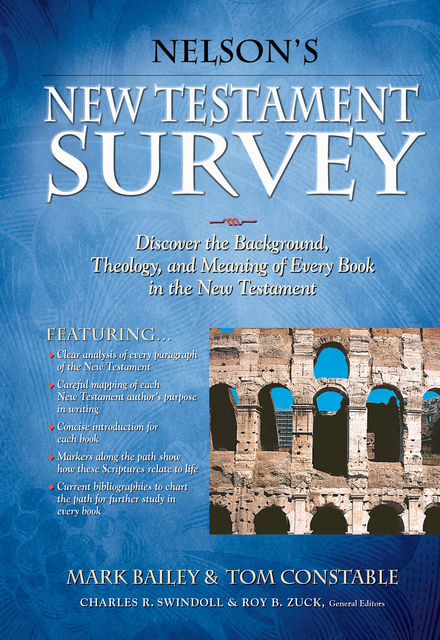 Nelson's New Testament Survey, Mark Bailey, Tom Constable