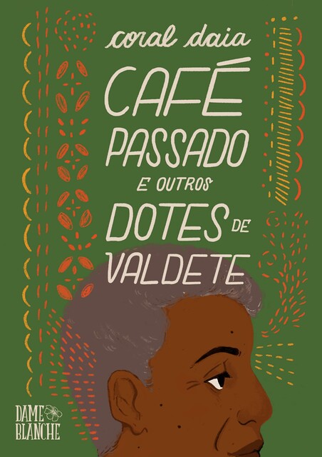 Café Passado e Outros Dotes de Valdete, Coral Daia