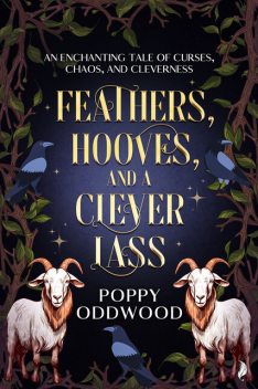 Feathers, Hooves and a Clever Lass, Poppy Oddwood