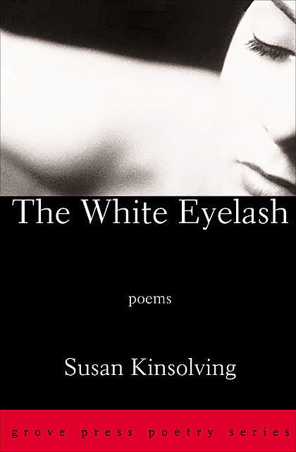 The White Eyelash, Susan Kinsolving