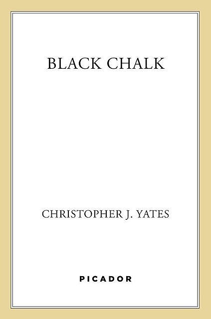 Black Chalk, Christopher, Yates