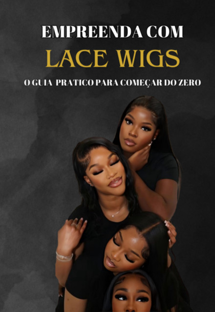 Empreenda Com Lace Wigs, Luxuryskiinlab