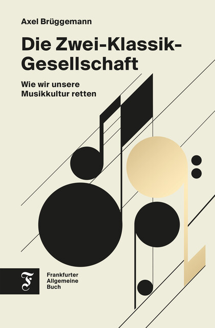 Die Zwei-Klassik-Gesellschaft, Axel Brüggemann
