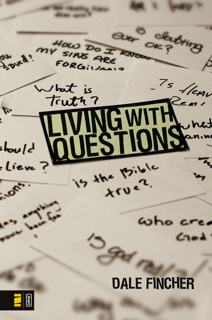 Living with Questions, Dale Fincher