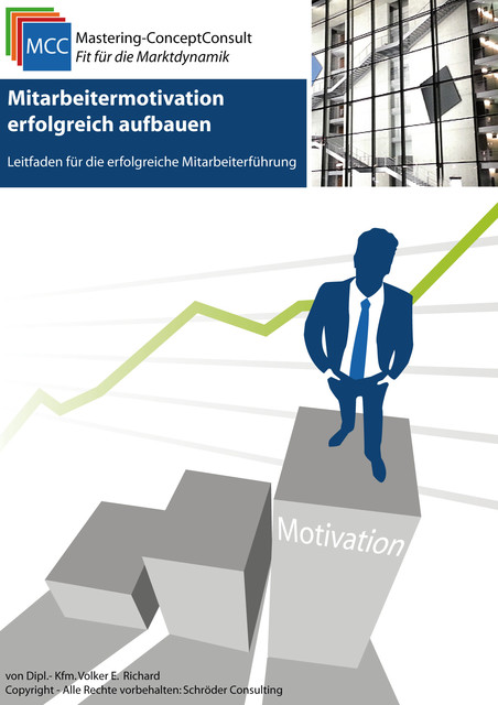 Mitarbeitermotivation erfolgreich aufbauen, Volker E. Richard