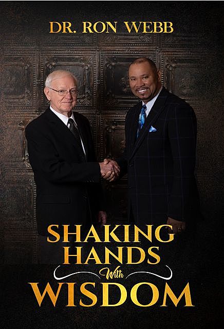 Shaking Hands with Wisdom, Amber Brown, Ron Webb