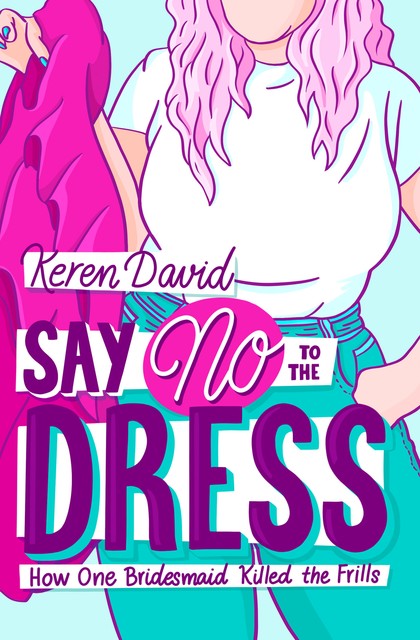 Say No to the Dress, Keren David