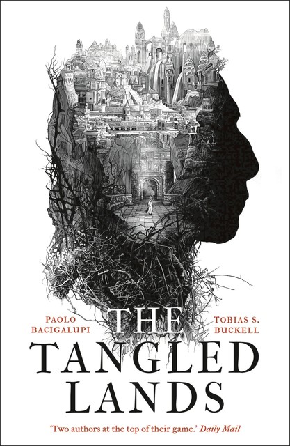The Tangled Lands, Paolo Bacigalupi, Tobias S.Buckell