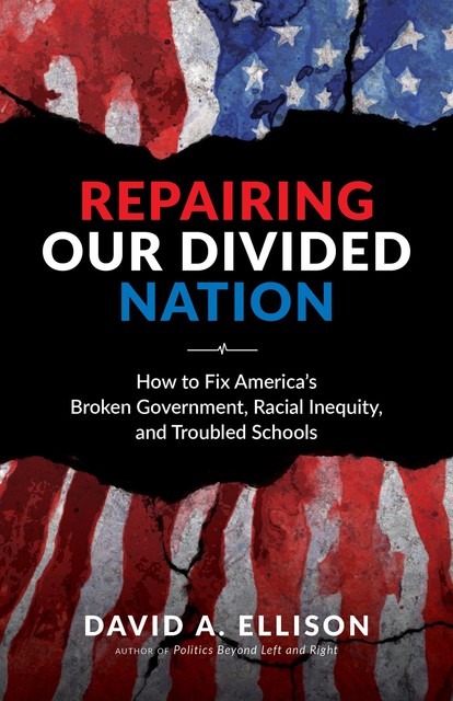 Repairing Our Divided Nation, David A. Ellison