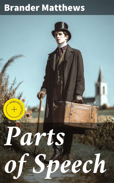 Parts of Speech, Brander Matthews