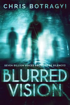 Blurred Vision, Chris Botragyi
