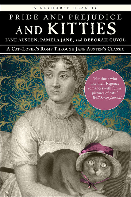 Pride and Prejudice and Kitties, Jane Austen, Deborah Guyol, Pamela Jane