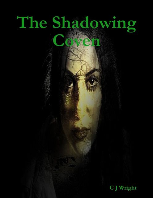 The Shadowing Coven, C.J.Wright