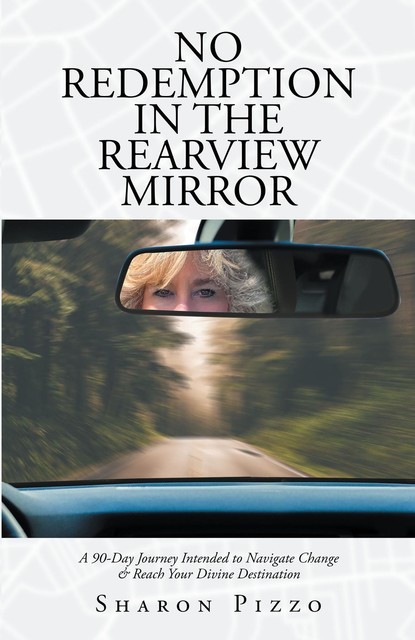No Redemption in the Rearview Mirror, Sharon Pizzo