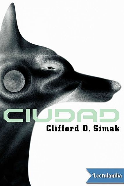 Ciudad, Clifford Simak